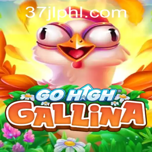 Explore the Exciting World of GoHighGallina with Keyword 37jl